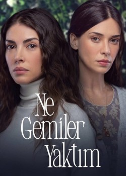  Какие корабли я сжег  турецкий сериал